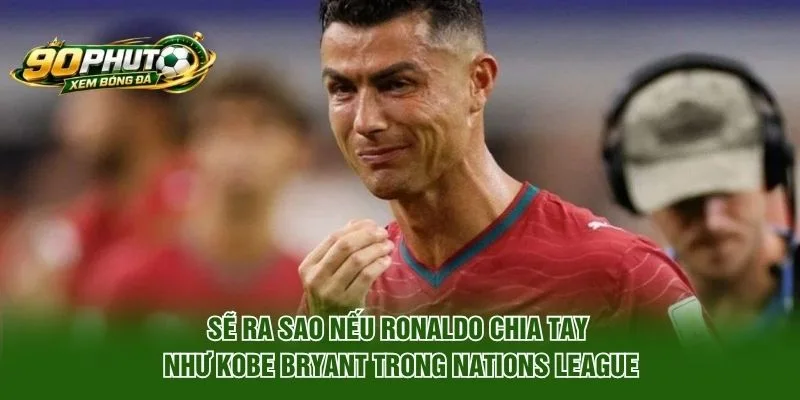 Sẽ Ra Sao Nếu Ronaldo Chia Tay Như Kobe Bryant?