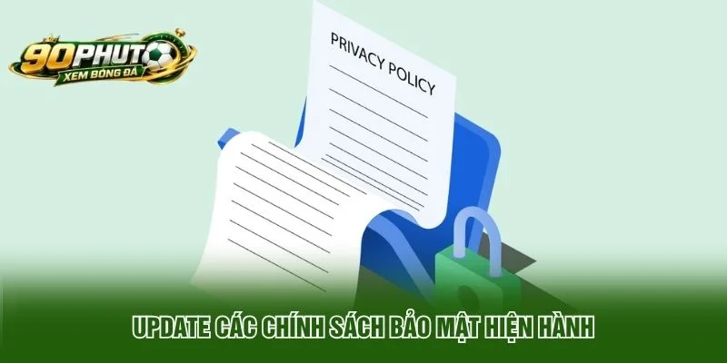 Chính Sách Bảo Mật - Minh Chứng Uy Tín & Tin Cậy Từ Hệ Thống